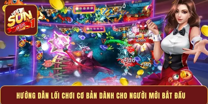 Hướng dẫn lối chơi cơ bản dành cho người mới bắt đầu