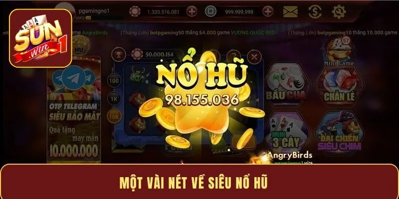 Một vài nét về siêu nổ hũ